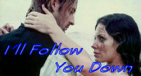 Ill Follow You Down